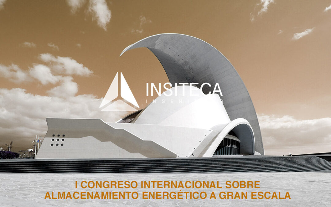 Insiteca Ingenieros acude al I Congreso Internacional sobre Almacenamiento Energético a gran escala