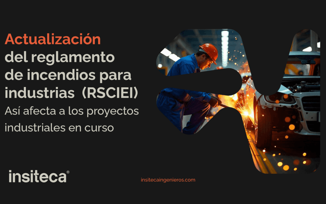 ¡Ojo! Actualización del nuevo Reglamento de seguridad contra incendios en los establecimientos industriales (RSCIEI 2025)